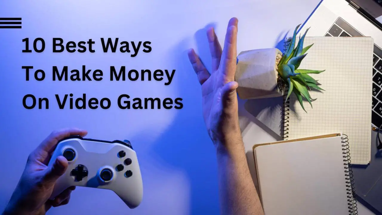 5 Ways you can make money playing games - 2024